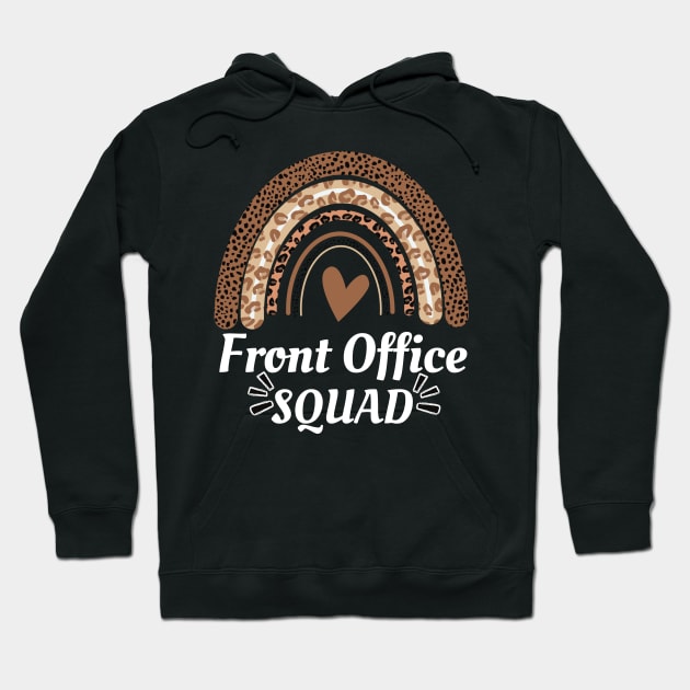 Front Office Squad Rainbow Leopard Administrative Assistant Hoodie by Johner_Clerk_Design